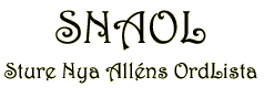 Sture Nya All�ns OrdLista SNAOL